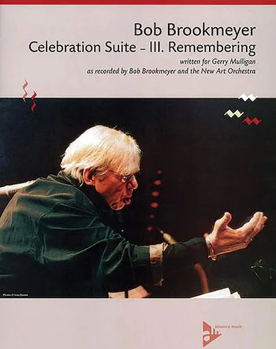 Celebration Suite -- III. Remembering: Written for Gerry Mulligan as Recorded by Bob Brookmeyer and the New Art Orchestra