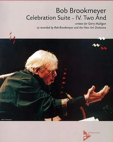 Celebration Suite -- IV. Two And: Written for Gerry Mulligan as Recorded by Bob Brookmeyer and the New Art Orchestra