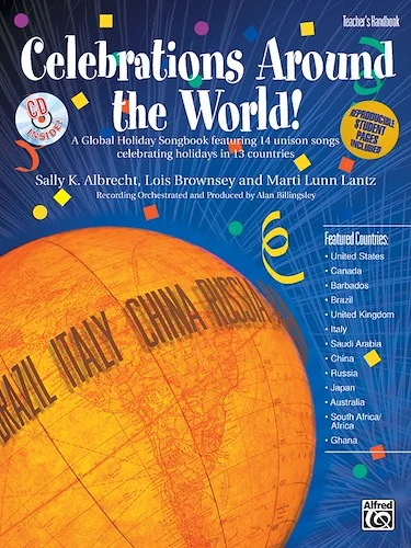 Celebrations Around the World!: A Global Holiday Songbook Featuring 14 Unison Songs Celebrating Holidays in 13 Countries