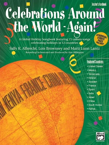 Celebrations Around the World---Again!: A Global Holiday Songbook Featuring 15 Unison Songs Celebrating Holidays in 12 Countries
