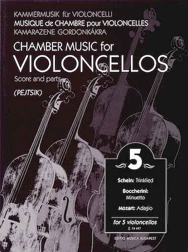 Chamber Music for Violoncellos - Volume 5 - 5 Violoncellos