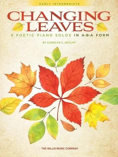 Changing Leaves - 8 Poetic Piano Solos in ABA Form