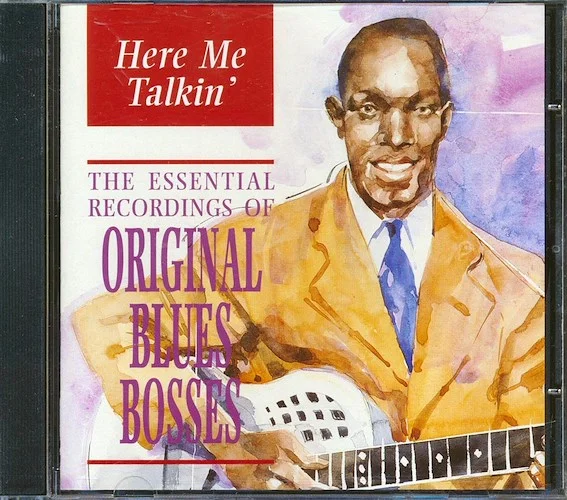Charley Patton, Tampa Red, Washboard Sam, Etc. - Here Me Talkin': The Essential Recordings Of Original Blues Bosses (22 tracks)