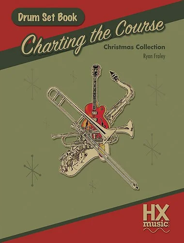 Charting the Course Christmas Collection, Drum Set Book<br>