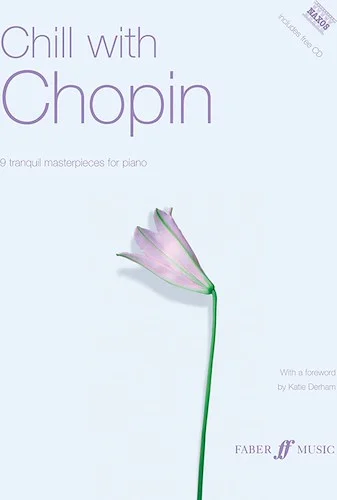 Chill with Chopin: Nine Tranquil Masterpieces for Piano
