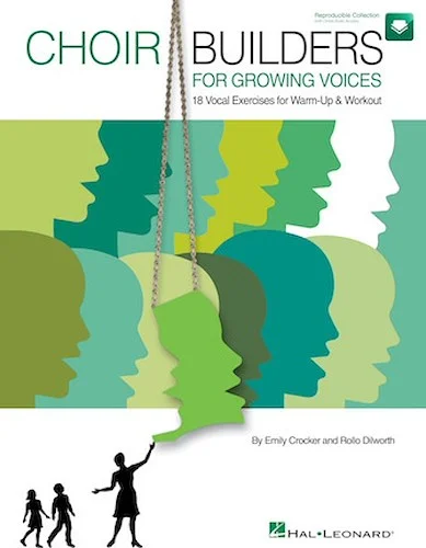 Choir Builders for Growing Voices - 18 Vocal Exercises for Warm-Up & Workout