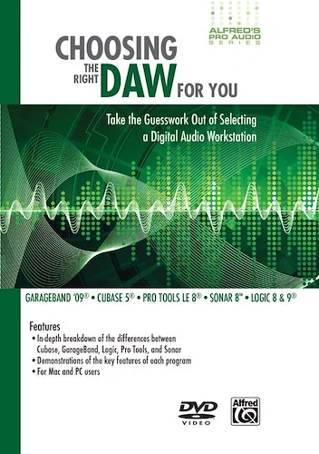 Choosing the Right DAW for You: Take the Guesswork Out of Selecting a Digital Audio Workstation