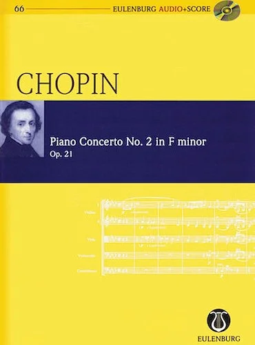 Chopin - Piano Concerto No. 2 in F-minor, Op. 21 - Eulenburg Audio+Score Series, Vol. 66