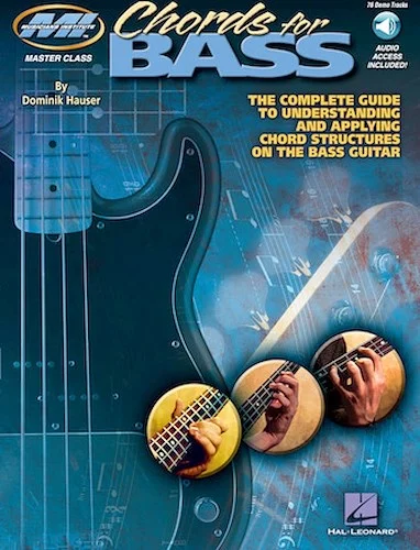 Chords for Bass - The Complete Guide to Understanding and Applying Chord Structures on the Bass Guitar