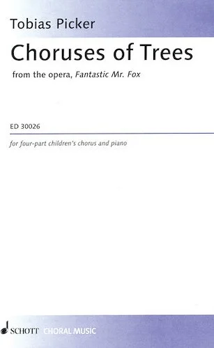 Choruses of Trees - (from the opera Fantastic Mr. Fox)