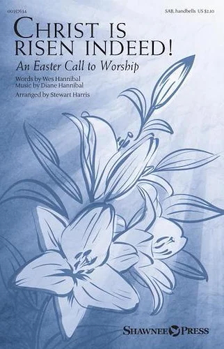 Christ Is Risen Indeed! - (An Easter Call to Worship)