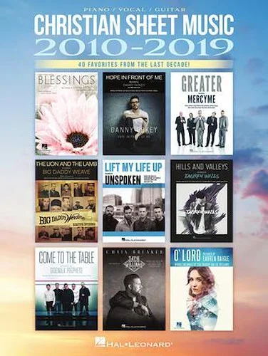 Christian Sheet Music 2010-2019 - 40 Favorites from the Last Decade!