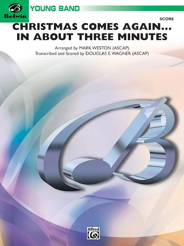 Christmas Comes Again . . . In About Three Minutes