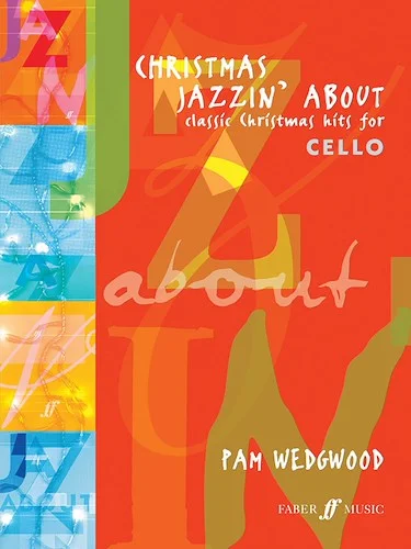 Christmas Jazzin' About for Cello: Classic Christmas Hits
