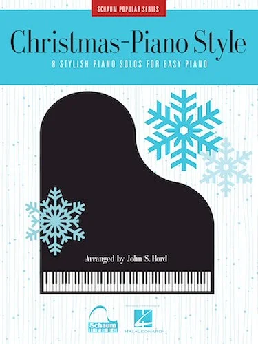 Christmas - Piano Style - 8 Stylish Piano Solos for Easy Piano
Schaum Popular Series