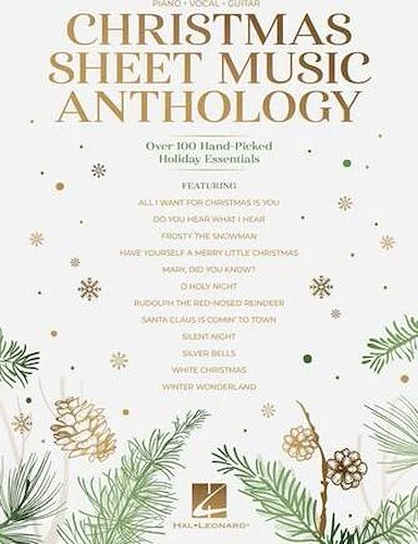 Christmas Sheet Music Anthology - Over 100 Hand-Picked Holiday Essentials
