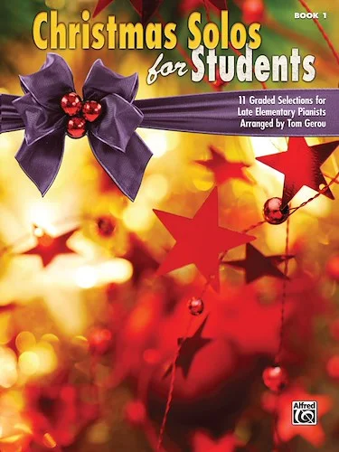 Christmas Solos for Students, Book 1: 11 Graded Selections for Late Elementary Pianists