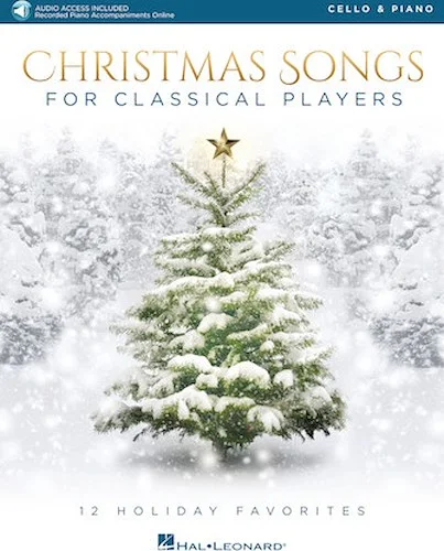Christmas Songs for Classical Players - Cello and Piano - With online audio of piano accompaniments