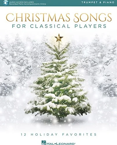 Christmas Songs for Classical Players - Trumpet and Piano - With online audio of piano accompaniments