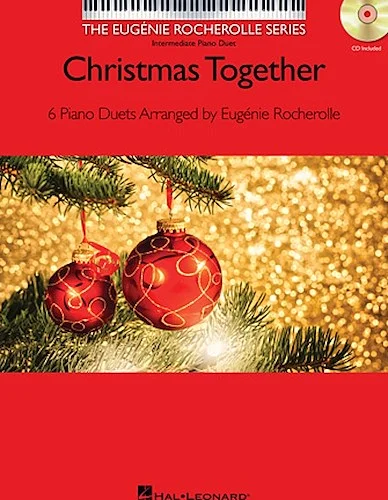 Christmas Together - 6 Piano Duets Arranged by Eugenie Rocherolle