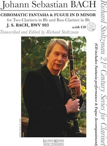 Chromatic Fantasia & Fugue in D minor, BWV 903 - Two Clarinets in B-flat and Bass Clarinet in B-flat
With a CD of Performance & Accompaniment Tracks