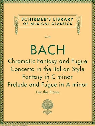 Chromatic Fantasy & Fugue, Concerto in the Italian Style, Fantasy in C Min, Prelude & Fugue in A Min