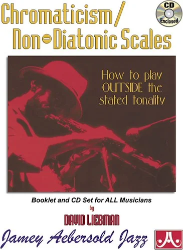 Chromaticism / Non-Diatonic Scales: How to Play Outside the Stated Tonality
