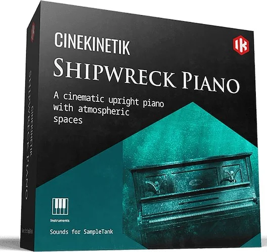 Cinekinetik Ship Wrecked Piano (Download)<br>SampleTank 4 Library Cinekinetik Ship Wrecked Piano