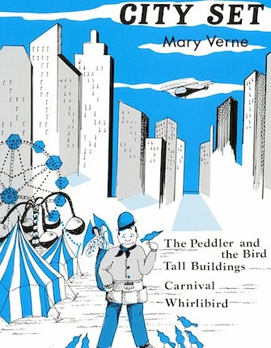 City Set (Peddler & The Bird, Tall Building) - Recital Series for Piano, Blue (Book I)