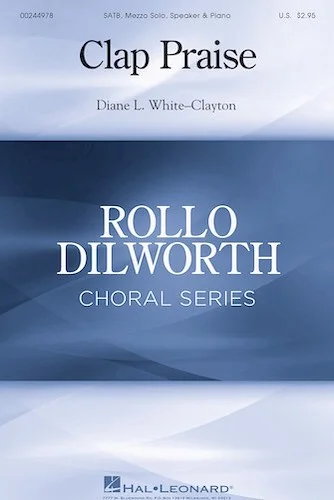 Clap Praise - Rollo Dilworth Choral Series