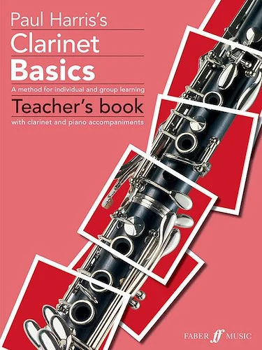 Clarinet Basics: A Method for Individual and Group Learning