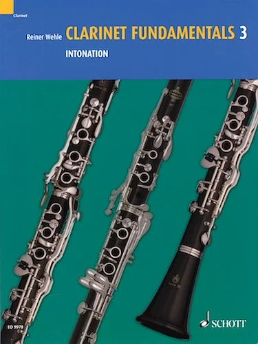 Clarinet Fundamentals - Volume 3 - Intonation