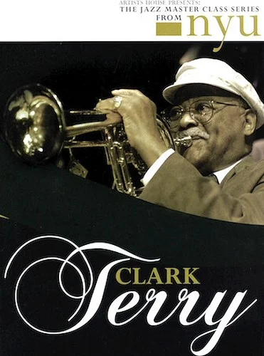 Clark Terry - The Jazz Master Class Series from NYU