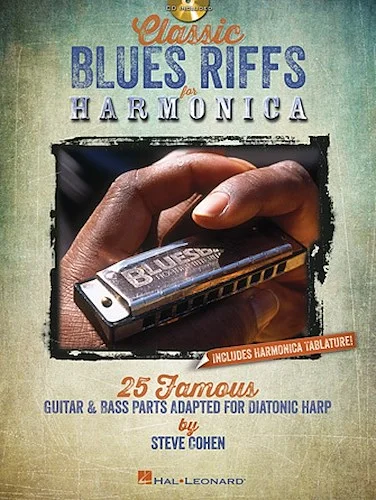 Classic Blues Riffs for Harmonica - 25 Famous Guitar & Bass Parts Adapted for Diatonic Harp