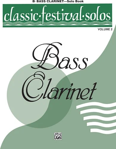 Classic Festival Solos (B-flat Bass Clarinet), Volume 2 Solo Book