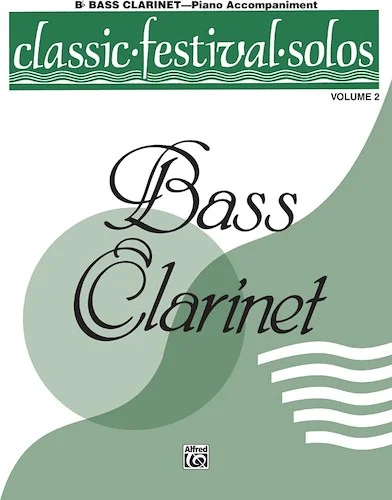 Classic Festival Solos (B-flat Bass Clarinet), Volume 2 Piano Acc.