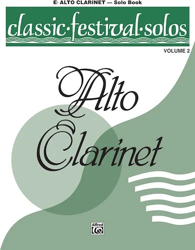 Classic Festival Solos (E-flat Alto Clarinet), Volume 2 Solo Book