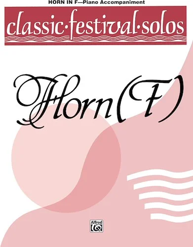 Classic Festival Solos (Horn in F), Volume 1 Piano Acc.