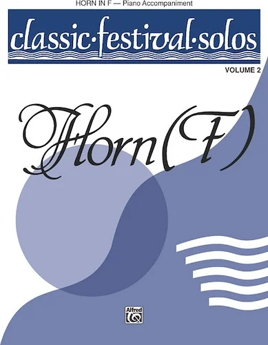 Classic Festival Solos (Horn in F), Volume 2 Piano Acc.