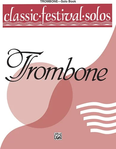Classic Festival Solos (Trombone), Volume 1 Solo Book