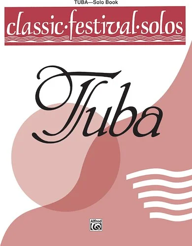 Classic Festival Solos (Tuba), Volume 1 Solo Book