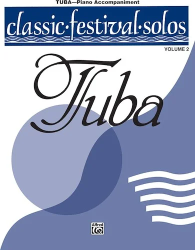 Classic Festival Solos (Tuba), Volume 2 Piano Acc.