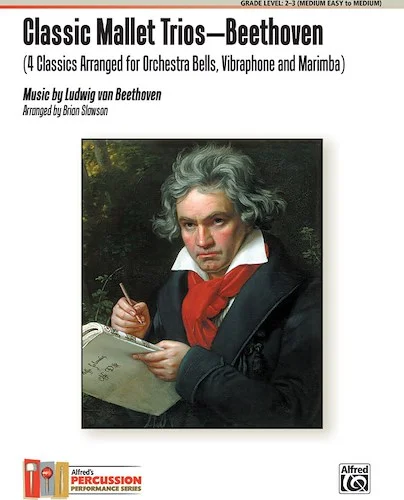 Classic Mallet Trios---Beethoven: 4 Classics Arranged for Orchestra Bells, Vibraphone, and Marimba