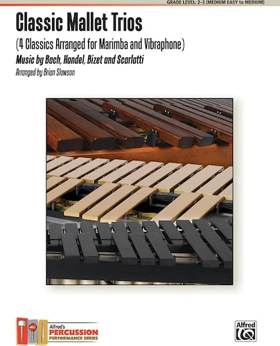 Classic Mallet Trios, Volume 1: 4 Classics Arranged for Marimba and Vibraphone