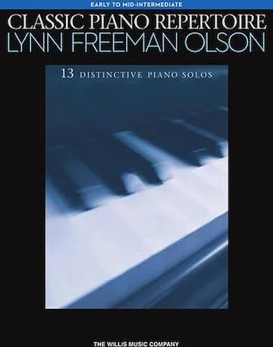 Classic Piano Repertoire - Lynn Freeman Olson - 13 Distinctive Piano Solos