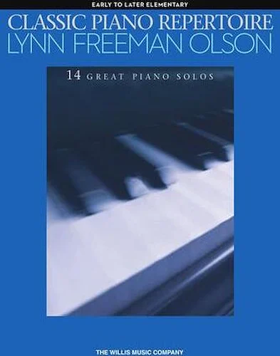 Classic Piano Repertoire - Lynn Freeman Olson - 14 Great Piano Solos