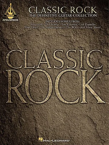 Classic Rock - The Definitive Guitar Collection