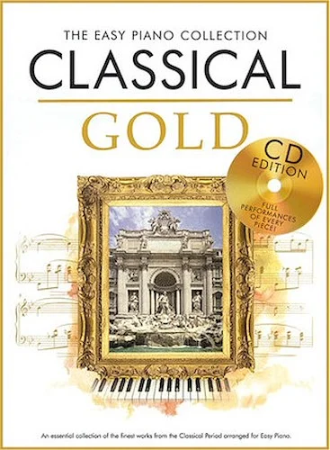 Classical Gold - The Easy Piano Collection