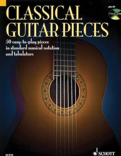 Classical Guitar Pieces - 50 Easy to Play Pieces