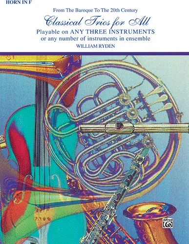 Classical Trios for All: From the Baroque to the 20th Century